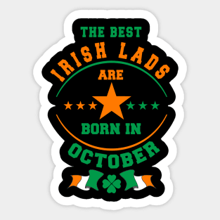 The Best Irish Lads Are Born In October Shamrock Sticker